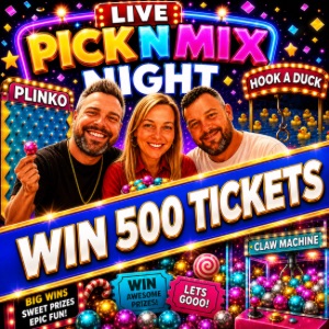 WIN 500 TICKETS INTO PICK N MIX